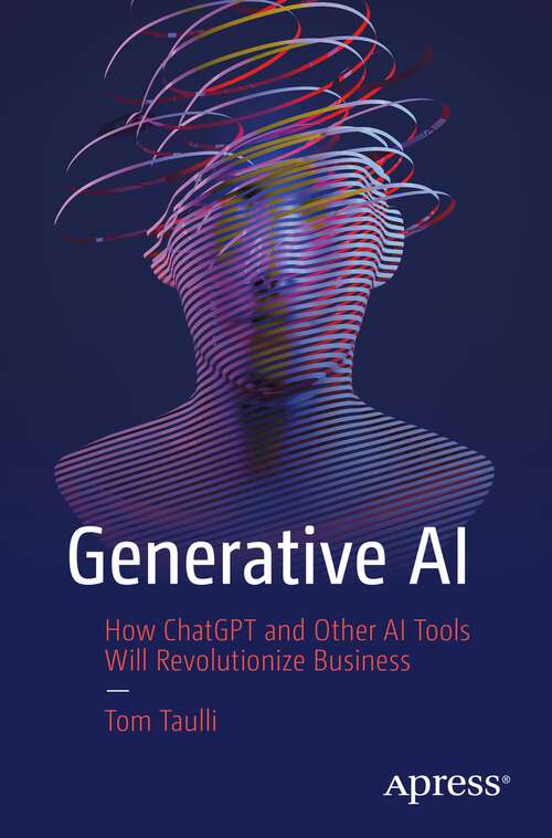 Book cover of Generative AI: How ChatGPT and Other AI Tools Will Revolutionize Business (1st ed.)