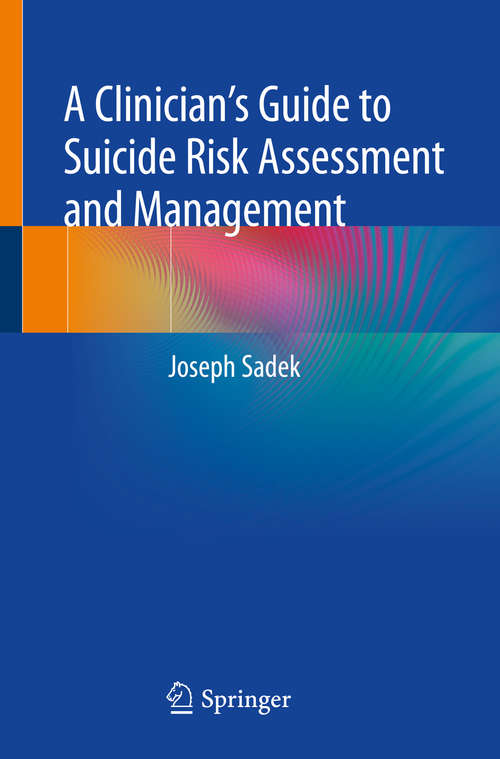 Book cover of A Clinician’s Guide to Suicide Risk Assessment and Management (1st ed. 2019)