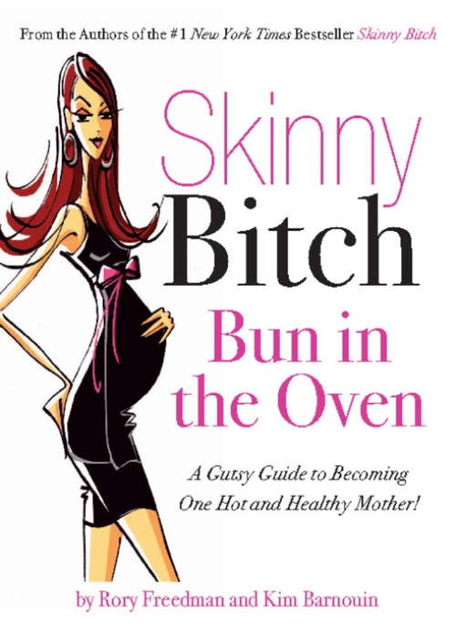 Book cover of Skinny Bitch Bun in the Oven