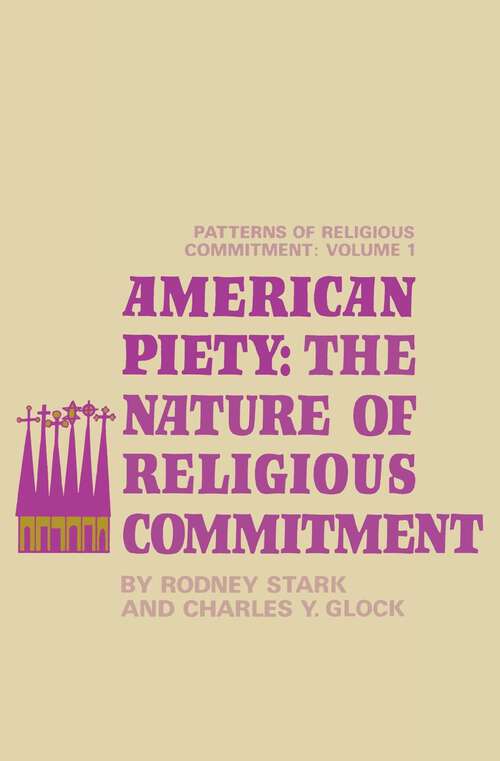 Book cover of American Piety: The Nature of Religious Commitment