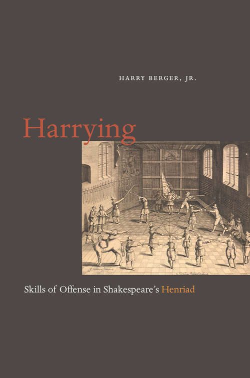 Book cover of Harrying: Skills of Offense in Shakespeare's Henriad