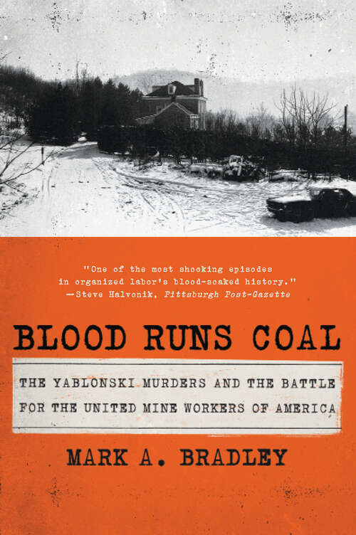 Book cover of Blood Runs Coal: The Yablonski Murders And The Battle For The United Mine Workers Of America