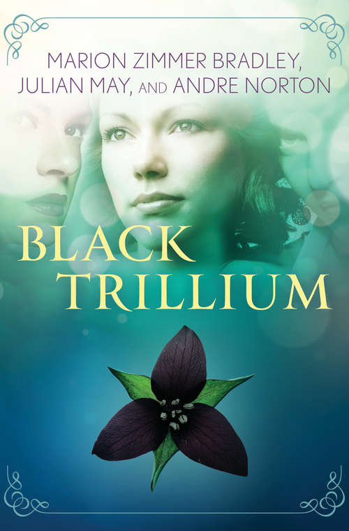 Black Trillium (The Saga of the Trillium #1)