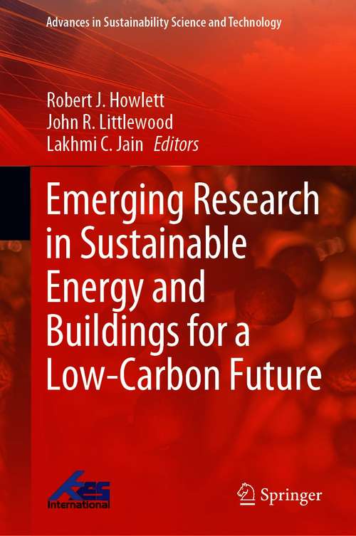 Emerging Research in Sustainable Energy and Buildings for a Low-Carbon Future (Advances in Sustainability Science and Technology)