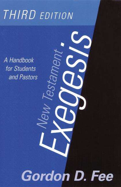 New Testament Exegesis: A Handbook for Students and Pastors (3rd edition)