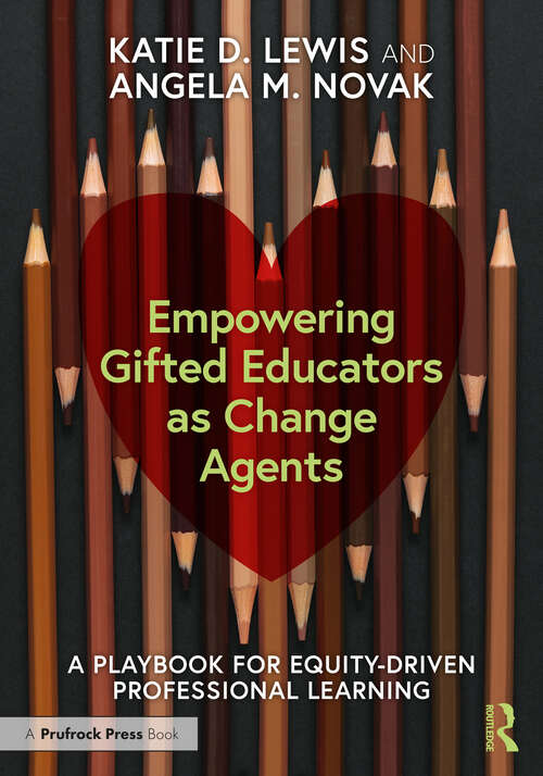 Book cover of Empowering Gifted Educators as Change Agents: A Playbook for Equity-Driven Professional Learning