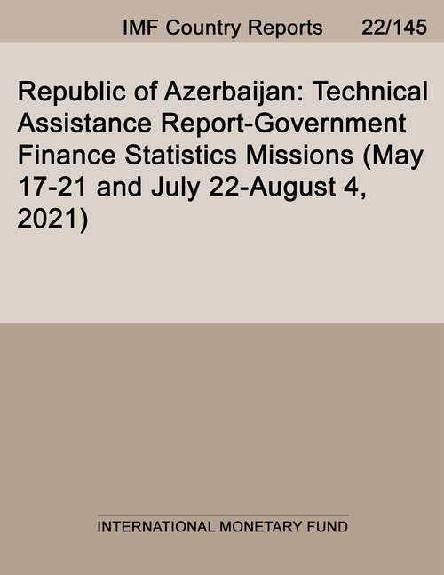 Book cover of Republic of Azerbaijan: Technical Assistance Report-Government Finance Statistics Missions (Imf Staff Country Reports)