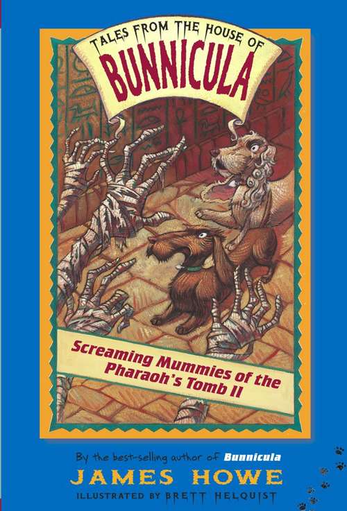 Screaming Mummies of the Pharaoh's Tomb II (Tales from the House of Bunnicula #4)