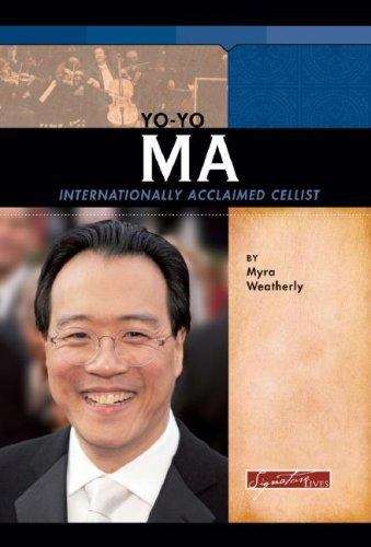 Book cover of Yo-Yo Ma: Internationally Acclaimed Cellist