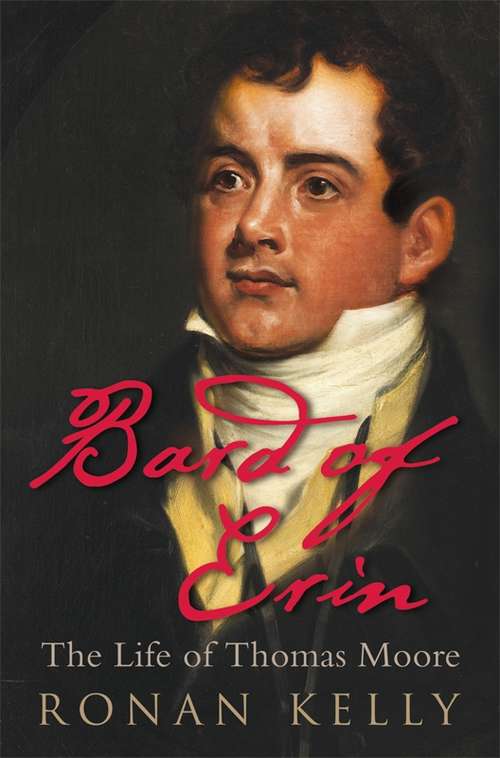 Book cover of Bard of Erin: The Life of Thomas Moore