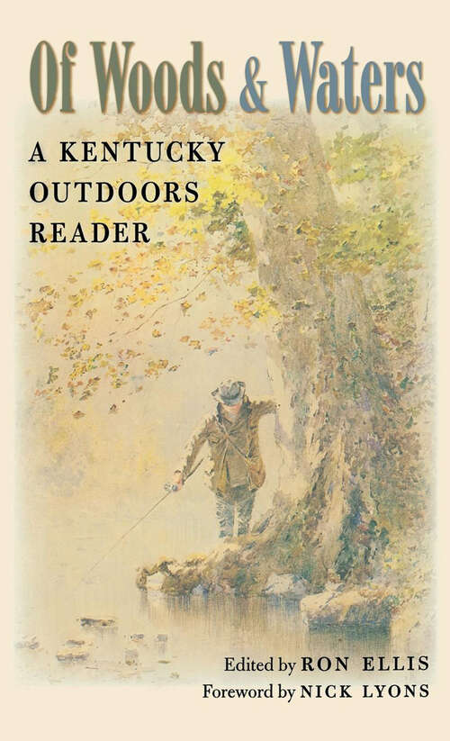 Book cover of Of Woods & Waters: A Kentucky Outdoors Reader