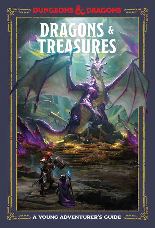 Dragons & Treasures: A Young Adventurer's Guide (Dungeons & Dragons Young Adventurer's Guides)