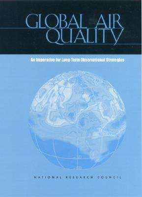 Book cover of GLOBAL AIR QUALITY: An Imperative for Long-Term Observational Strategies
