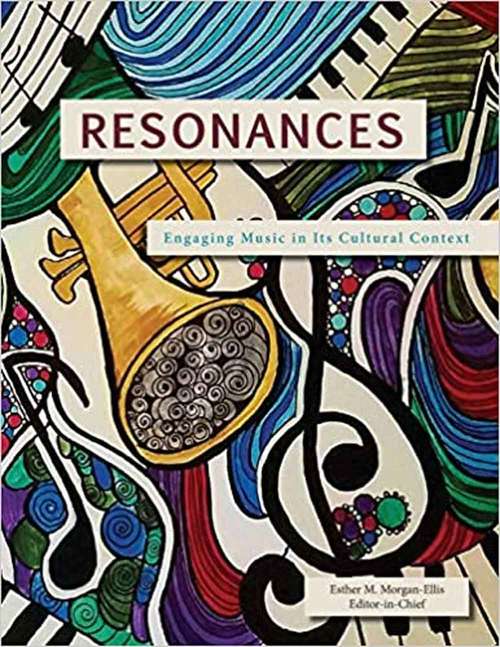 Resonances: Engaging Music In Its Cultural Context