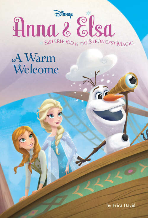 Book cover of Anna & Elsa #3: A Warm Welcome (Disney Frozen)