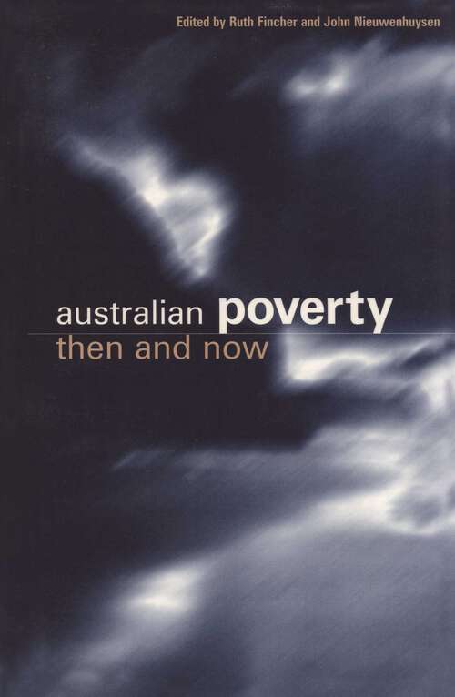 Book cover of Australian Poverty: Then and Now