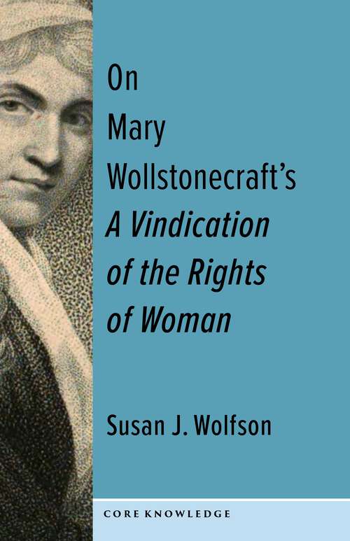 Book cover of On Mary Wollstonecraft's A Vindication of the Rights of Woman: The First of a New Genus (Core Knowledge)