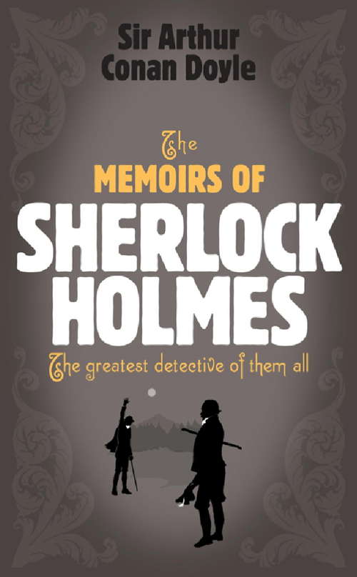 Book cover of Sherlock Holmes: The Memoirs of Sherlock Holmes (Sherlock Complete Set #4)