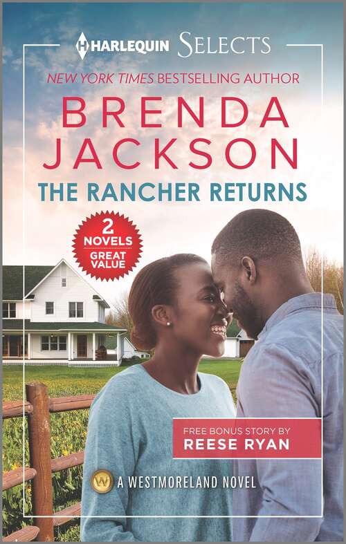 The Rancher Returns and Playing with Temptation: The Rancher Returns The Pregnancy Proposition Convenient Cowgirl Bride (The\westmoreland Legacy Ser. #1)