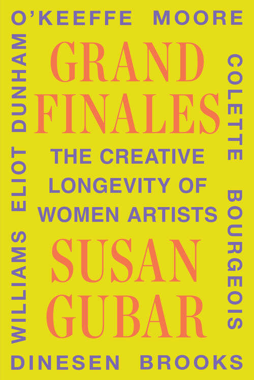 Book cover of Grand Finales: The Creative Longevity of Women Artists
