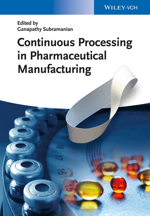 Book cover of Continuous Processing in Pharmaceutical Manufacturing