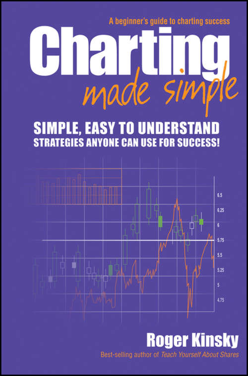 Book cover of Charting Made Simple: A Beginner's Guide To Technical Analysis