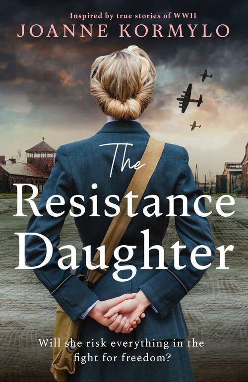 Book cover of The Resistance Daughter: An utterly sweeping and unputdownable WW2 historical fiction debut novel for 2025