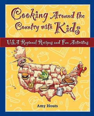 Book cover of Cooking around the Country with Kids: USA Regional Recipes and Fun Activities