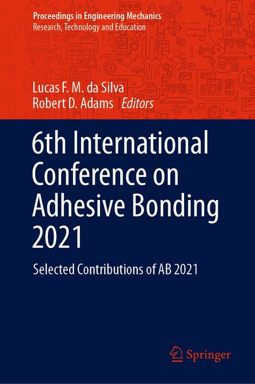 6th International Conference on Adhesive Bonding 2021: Selected Contributions of AB 2021 (Proceedings in Engineering Mechanics)