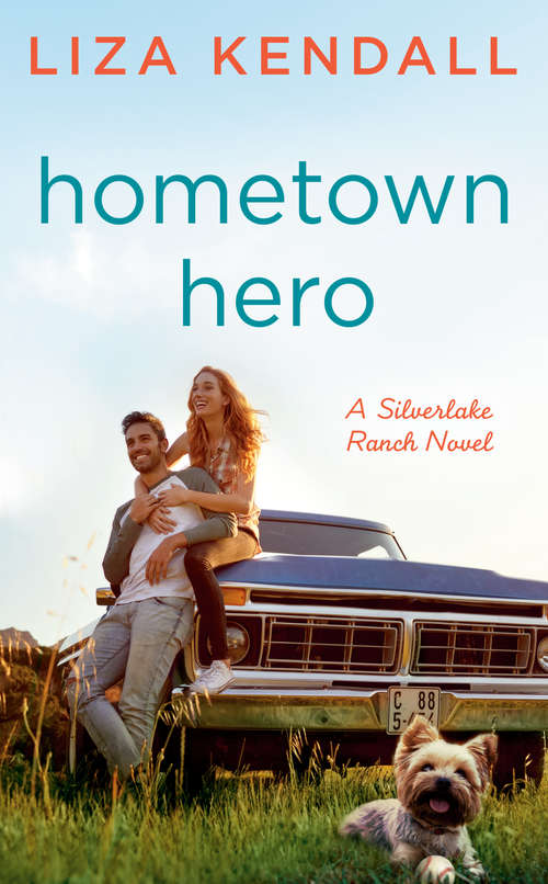 Book cover of Hometown Hero (A Silverlake Ranch Novel #3)