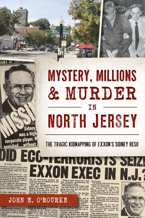 Book cover of Mystery, Millions & Murder in North Jersey: The Tragic Kidnapping of Exxons Sidney Reso (True Crime)