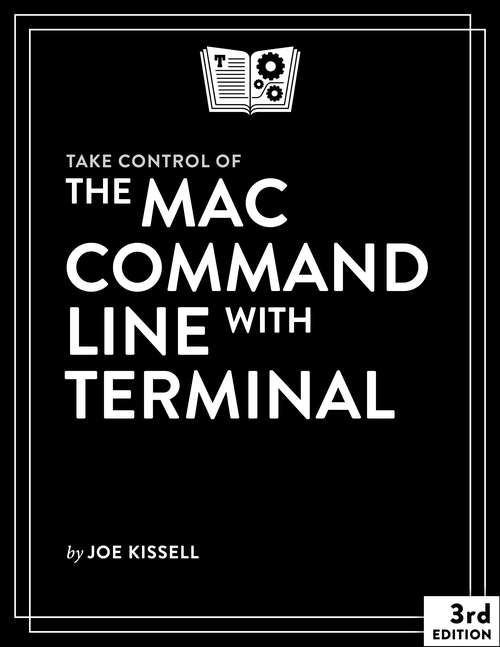 Book cover of Take Control of the Mac Command Line with Terminal