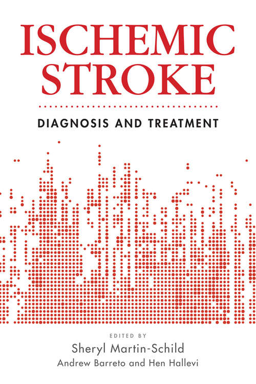 Ischemic Stroke: Diagnosis and Treatment (Current Clinical Cardiology)