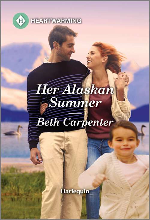 Book cover of Her Alaskan Summer: A Clean and Uplifting Romance (Original) (A Swan Falls, Alaska Novel)