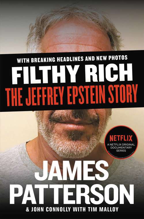 Book cover of Filthy Rich: A Powerful Billionaire, the Sex Scandal that Undid Him, and All the Justice that Money Can Buy: The Shocking True Story of Jeffrey Epstein