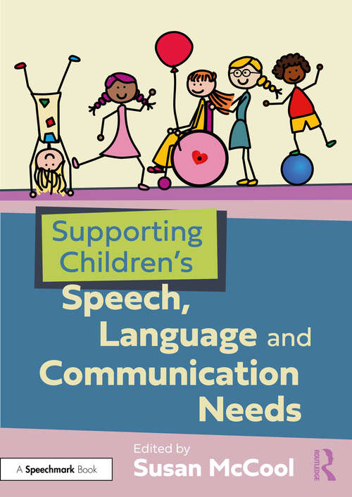 Book cover of Supporting Children’s Speech, Language and Communication Needs (1)