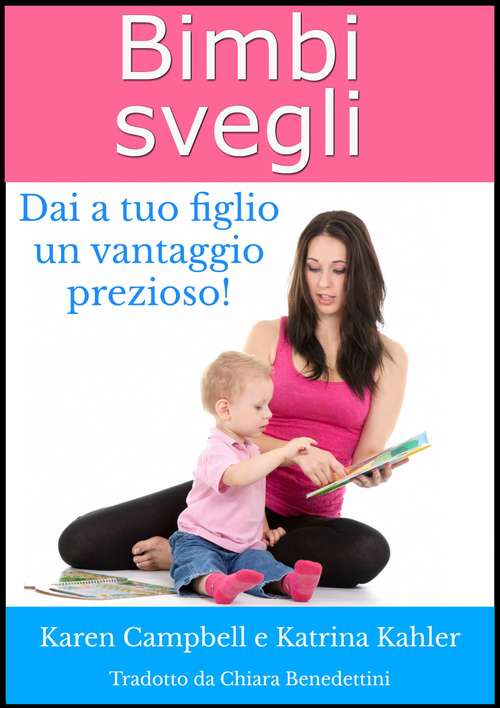 Book cover of Bimbi Svegli - Dai a tuo figlio un vantaggio prezioso!
