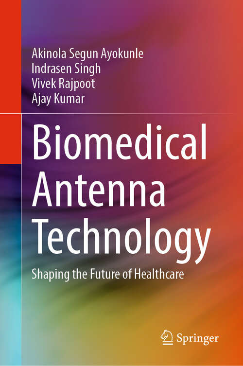 Book cover of Biomedical Antenna Technology: Shaping the Future of Healthcare