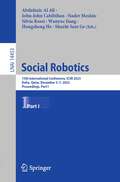 Social Robotics: 15th International Conference, ICSR 2023, Doha, Qatar, December 3–7, 2023, Proceedings, Part I (Lecture Notes in Computer Science #14453)