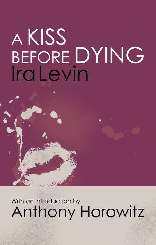 Book cover of A Kiss Before Dying: Introduction by Chelsea Cain