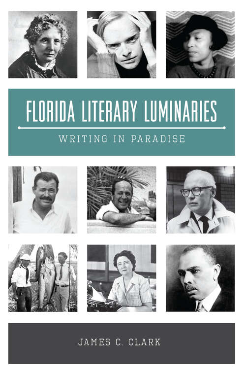 Book cover of Florida Literary Luminaries: Writing in Paradise