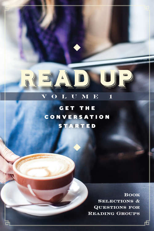 Book cover of Read Up: Book Selections & Questions for Reading Groups