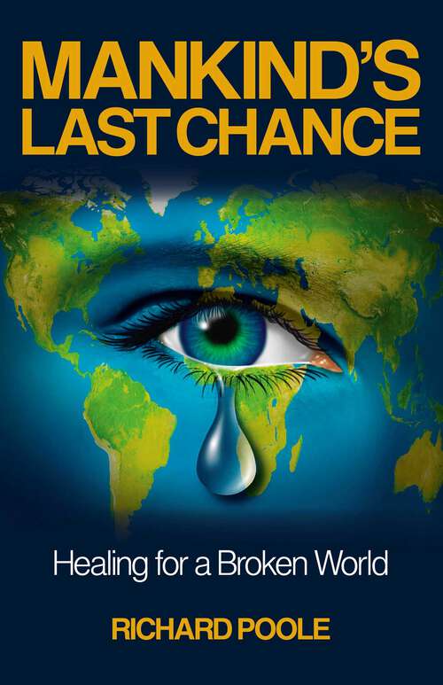 Book cover of Mankind's Last Chance: Healing for a Broken World