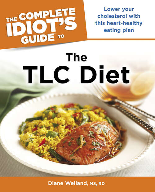 Book cover of The Complete Idiot's Guide to the TLC Diet: Low Your Cholesterol with This Heart-Healthy Eating Plan