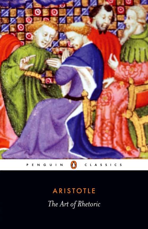 Book cover of The Art of Rhetoric (Collins Classics Ser.)