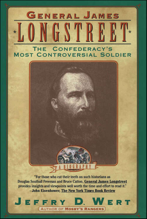 Book cover of General James Longstreet: The Confederacy's Most Controversial Soldier