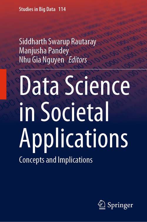 Data Science in Societal Applications: Concepts and Implications (Studies in Big Data #114)