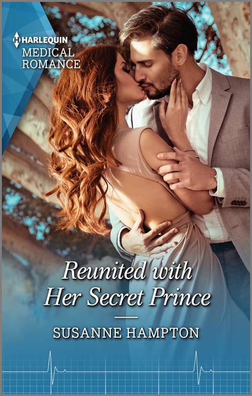 Reunited with Her Secret Prince: The Doctor's One Night To Remember / Reunited With Her Secret Prince (Mills And Boon Medical Ser.)