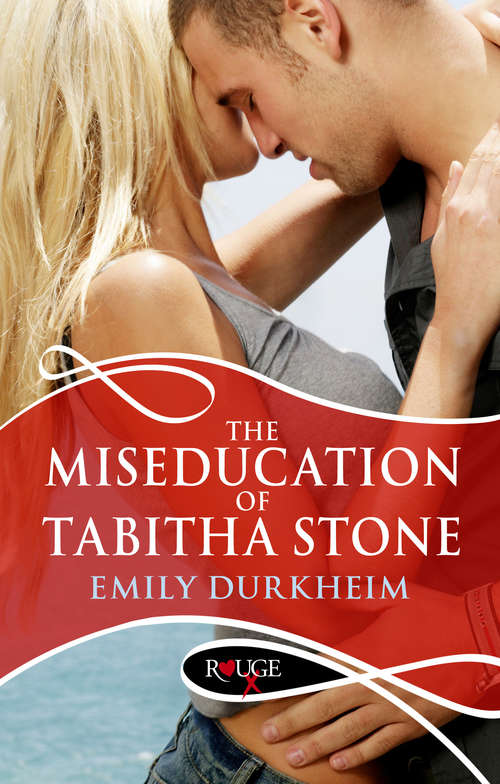 Book cover of The Miseducation of Tabitha Stone: A Rouge Erotic Romance