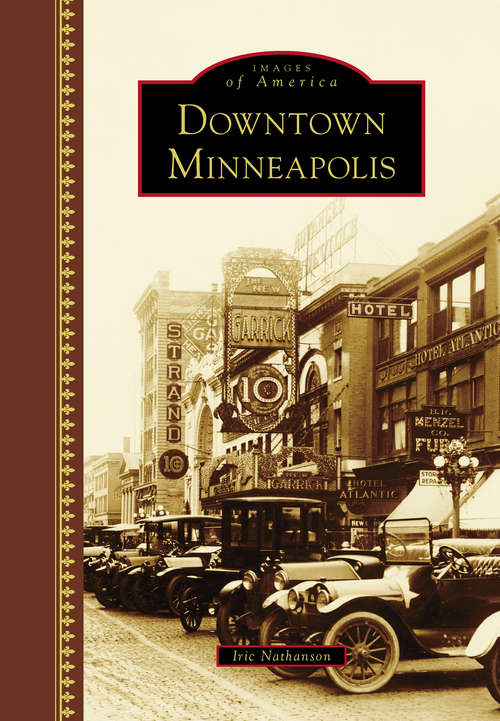 Book cover of Downtown Minneapolis (Images of America)